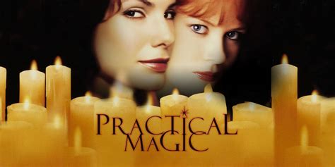 Unveiling the Secrets of Practical Magic: A Binge Watcher's Guide